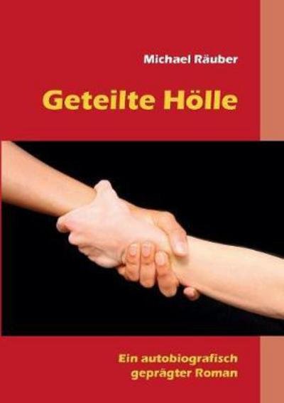 Cover for Räuber · Geteilte Hölle (Bok) (2016)