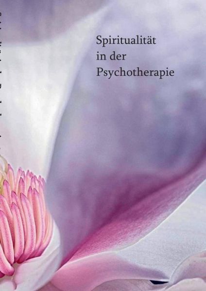 Cover for Spiritualitat in der Psychotherapie: Kongressbuch (Paperback Book) (2019)