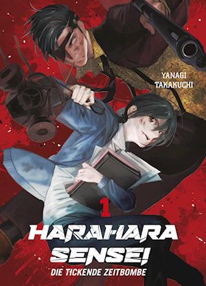 Cover for Yanagi Takakuchi · Harahara Sensei - Die tickende Zeitbombe 01 (Book) (2023)