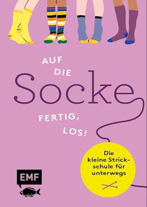 Auf die Socke, fertig, los! Die kleine Strickschule für unterwegs - Edition Michael Fischer - Books - Edition Michael Fischer / EMF Verlag - 9783745920727 - September 17, 2024