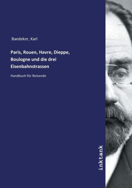 Cover for Baedeker · Paris, Rouen, Havre, Dieppe, B (Book)