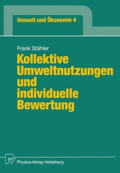 Cover for Frank Stahler · Kollektive Umweltnutzungen Und Individuelle Bewertung - Umwelt und Okonomie (Paperback Bog) [German edition] (1991)