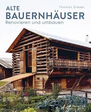 Cover for Thomas Drexel · Alte Bauernhäuser (Gebundenes Buch) (2022)