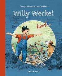 Willy Werkel baut... - Johansson - Books -  - 9783825152727 - 