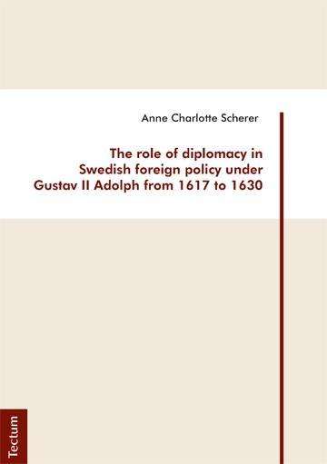 Cover for Scherer · The role of diplomacy in Swedis (Book)