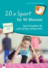 Cover for Reinschmidt · 20 x Sport für 90Min.Kl.1/2 (Book)