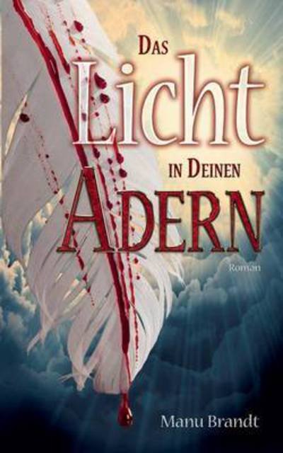 Cover for Brandt · Das Licht in deinen Adern (Bog) (2016)
