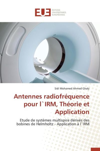 Cover for Ahmed Ghaly Sidi Mohamed · Antennes Radiofrequence Pour Lirm, Theorie et Application (Paperback Book) (2018)
