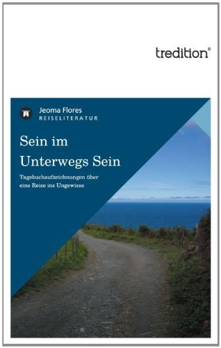 Cover for Jeoma Flores · Sein Im Unterwegs Sein (Paperback Book) [German edition] (2012)