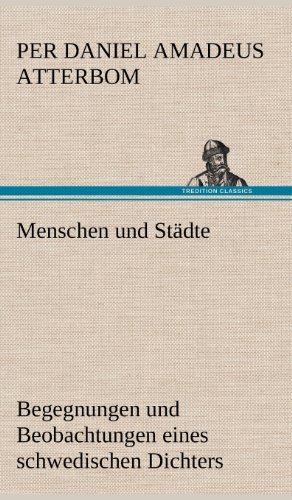 Cover for Per Daniel Amadeus Atterbom · Menschen Und Stadte (Hardcover Book) [German edition] (2012)