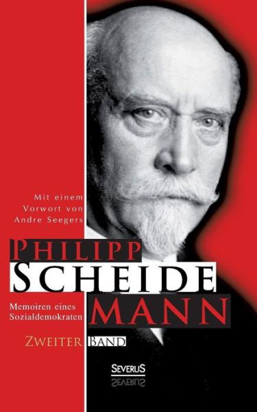 Cover for Philipp Scheidemann · Memoiren Eines Sozialdemokraten, Zweiter Band (Pocketbok) (2021)