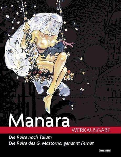 Manara Werkausgabe 01 - Milo Manara - Książki - Panini Verlags GmbH - 9783866078727 - 1 września 2009
