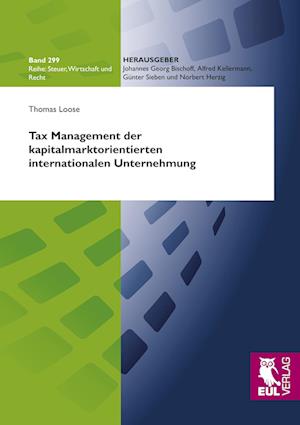 Cover for Thomas Loose · Tax Management der kapitalmarktorientierten internationalen Unternehmung (Paperback Book) (2009)