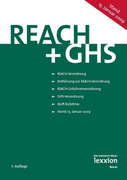Cover for Na · Reach + Ghs : - Reach-Verordnung - Einfuhrung Zur Reach-Verordnung - Reach-Gebuhrenverordnung - Ghs-Verordnung - Stoff-Richtlinie - Stand (Paperback Book) (2009)