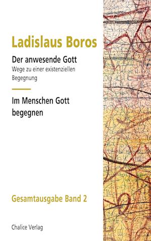 Cover for Ladislaus Boros · Der anwesende Gott | Im Menschen Gott begegnen (Book) (2023)