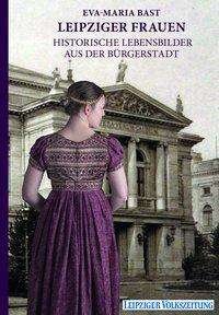 Cover for Bast · Leipziger Frauen (Bok)