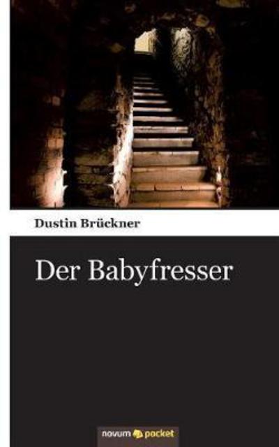 Cover for Brückner · Der Babyfresser (Buch) (2018)