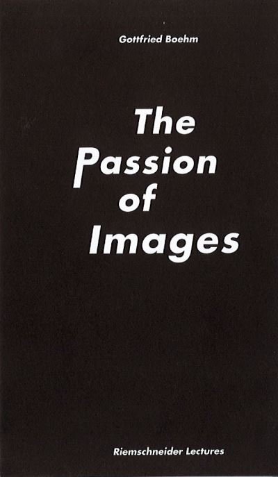 Cover for Gottfried Boehm.: Passion of Images (Paperback Book) (2022)