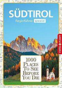 1000 Places-Regioführer Südtirol - Bliss - Bøger -  - 9783961414727 - 