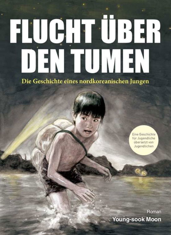 Cover for Moon · Flucht über den Tumen (Bog)