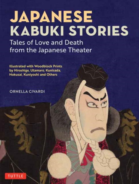 Cover for Ornella Civardi · Japanese Kabuki Stories: Tales of Love and Death from the Japanese Theater (Hardcover bog) (2025)