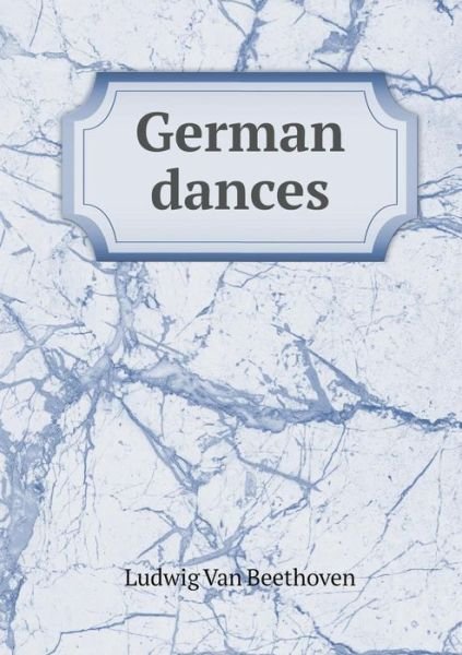 Cover for Ludwig Van Beethoven · German Dances (Paperback Book) (2015)