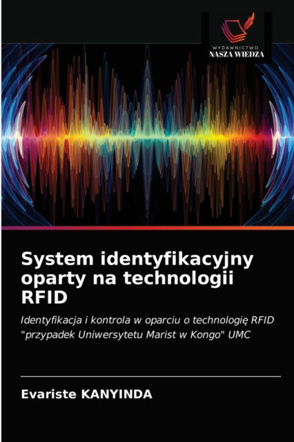 Cover for Evariste Kanyinda · System identyfikacyjny oparty na technologii RFID (Paperback Book) (2021)