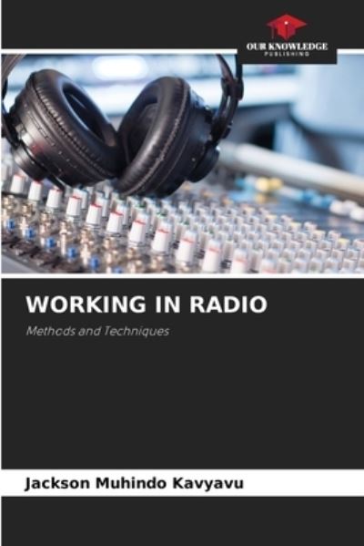 Cover for Jackson Muhindo Kavyavu · Working in Radio (Paperback Book) (2021)