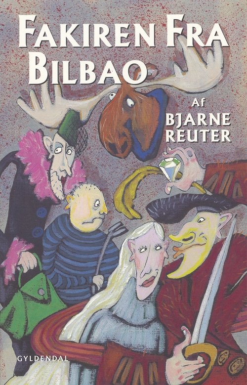Cover for Bjarne Reuter · Fakiren fra Bilbao (Sewn Spine Book) [1e uitgave] (1998)