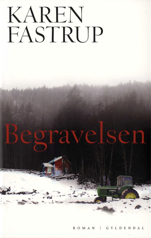 Cover for Karen Fastrup · Begravelsen (Sewn Spine Book) [1. wydanie] (2008)