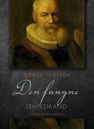 Cover for Børge Janssen · Den fangne lehnsmand (Sewn Spine Book) [1e uitgave] (2019)