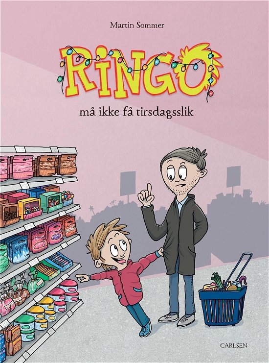 Cover for Martin Sommer · Ringo: Ringo må ikke få tirsdagsslik (Indbundet Bog) [1. udgave] (2022)
