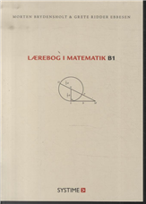 Cover for Grete Ridder Ebbesen Morten Brydensholt · Lærebog i matematik - B1 (Sewn Spine Book) [1th edição] (2014)