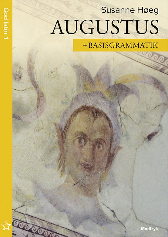 Cover for Susanne Høeg · God latin: Augustus (Sewn Spine Book) [1st edition] (2019)