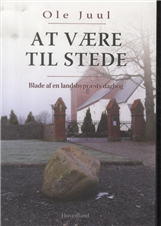 Cover for Ole Juul · At være til stede (Book) [1st edition] (2013)