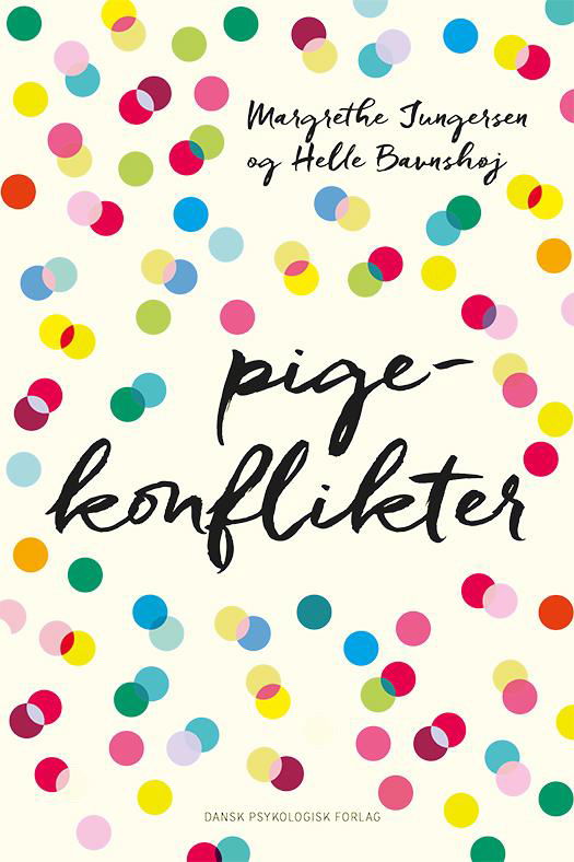 Cover for Helle Bavnshøj Margrethe Jungersen · Pigekonflikter (Sewn Spine Book) [1. Painos] (2016)