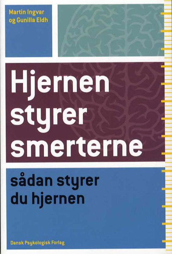 Gunilla Eldh Martin Ingvar · Hjernen styrer smerterne (Sewn Spine Book) [1st edition] (2014)