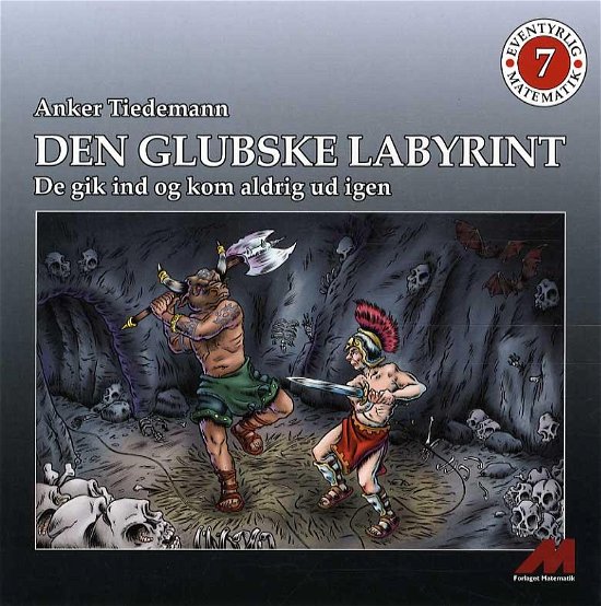 Cover for Anker Tiedemann · Eventyrlig Matematik - mellemtrin: Den Glubske labyrint (Paperback Book) (2016)
