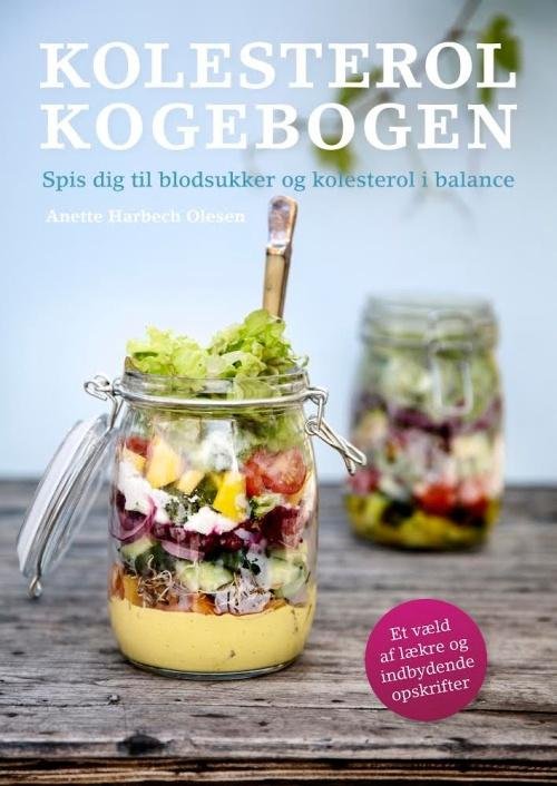 Kolesterolkogebogen - Anette Harbech Olesen - Kirjat - Sophia Helse Aps - 9788799753727 - perjantai 24. lokakuuta 2014