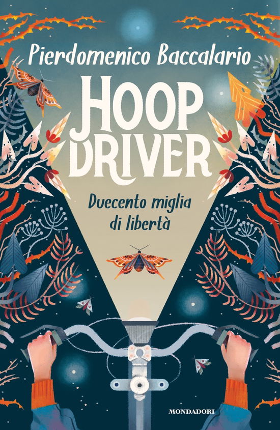 Hoopdriver. Duecento Miglia Di Liberta - Pierdomenico Baccalario - Bücher -  - 9788804734727 - 