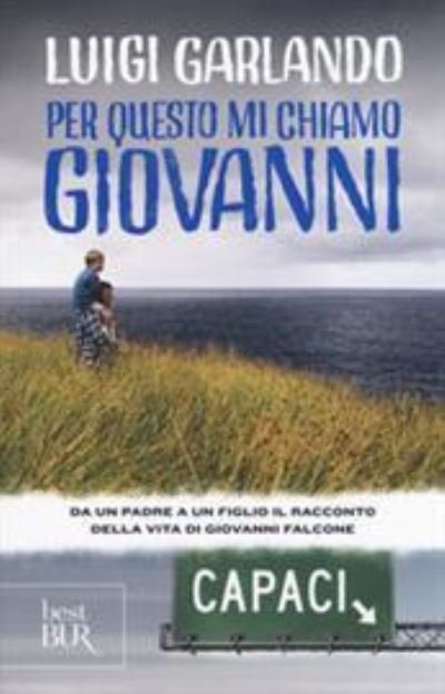 Cover for Luigi Garlando · Per Questo Mi Chiamo Giovanni. Da Un Padre A Un Figlio Il Racconto Della Vita Di Giovanni Falcone (DVD) (2019)