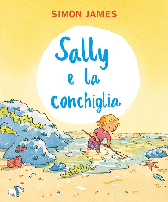 Sally E La Conchiglia. Ediz. A Colori - Simon James - Books -  - 9788832186727 - 