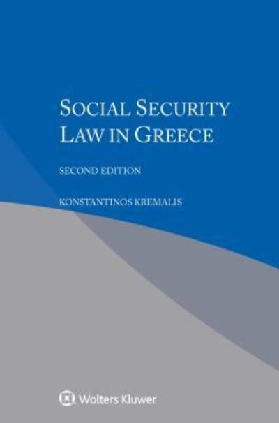 Konstantinos Kremalis · Social Security Law in Greece (Paperback Book) [2 New edition] (2015)