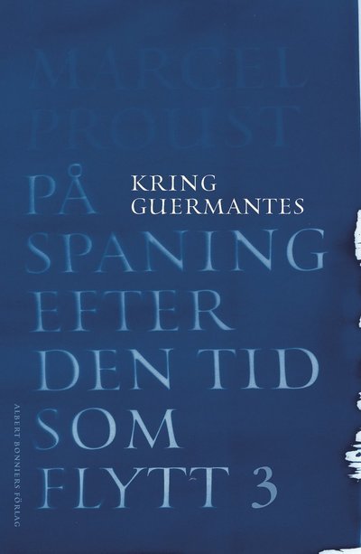 Cover for Marcel Proust · På spaning efter den tid som flytt. III, Kring Guermantes (Bok) (2021)