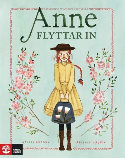 Cover for Kallie George · Anne flyttar in : Inspirerad av Anne på Grönkulla (Innbunden bok) (2022)