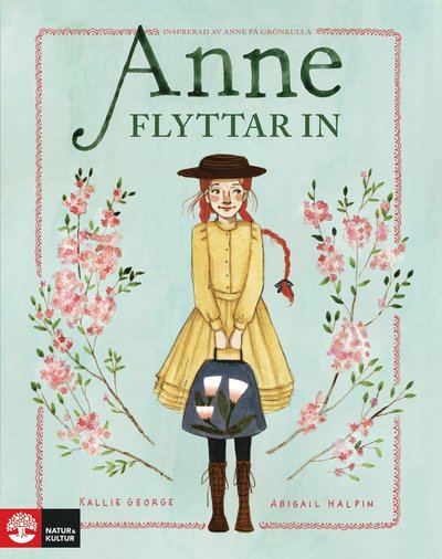 Anne flyttar in : Inspirerad av Anne på Grönkulla - Kallie George - Książki - Natur & Kultur Allmänlitt. - 9789127177727 - 13 maja 2022