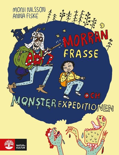 Morran, Frasse och Monsterexpeditionen - Moni Nilsson - Livros - Natur & Kultur Allmänlitteratur - 9789127180727 - 14 de abril de 2023