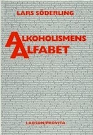 Cover for Lars Söderling · Alkoholismens Alfabet (Bound Book) (1993)