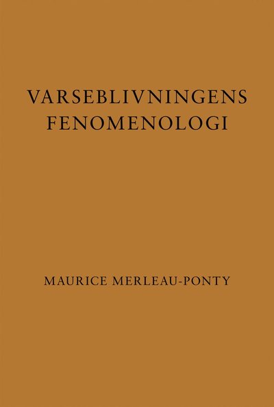 Cover for Maurice Merleau-Ponty · Varseblivningens fenomenologi (Book) (2023)