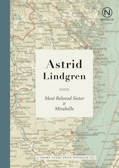 Cover for Astrid Lindgren · Most beloved sister ; Mirabelle (Buch) (2023)